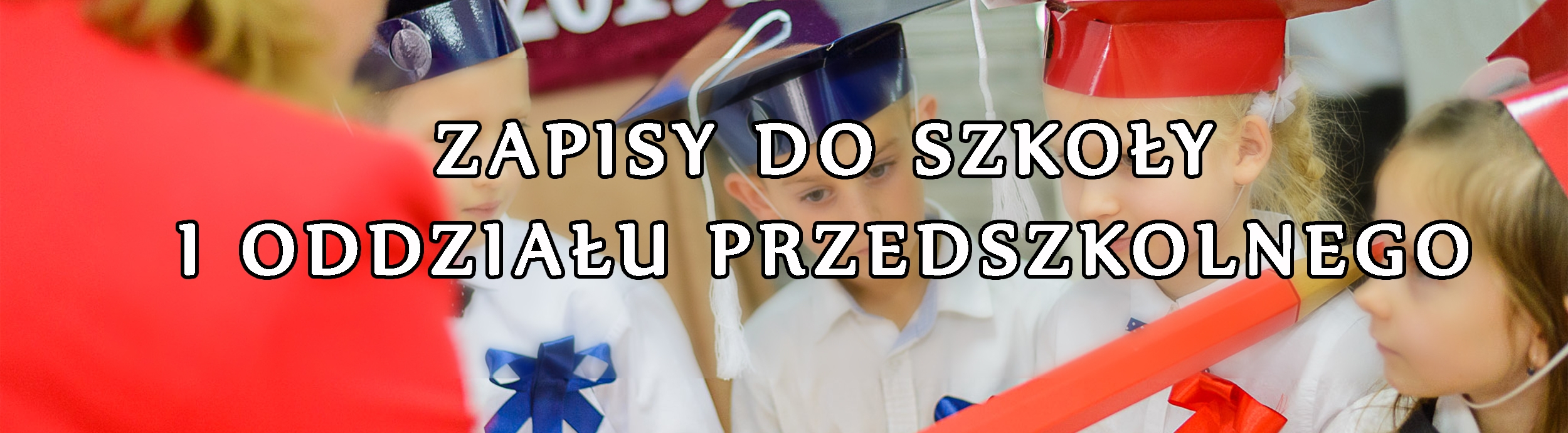 Zapisy do szkoły i przedszkola!