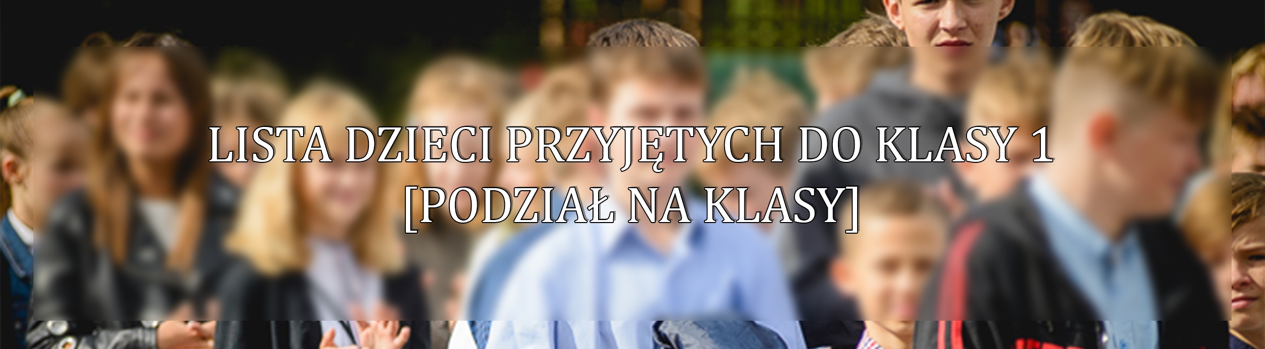 LISTA KANDYDATÓW PRZYJĘTYCH DO KLASY I  DO SP 5 W ROKU SZKOLNYM 2023/2024 [podział na klasy]
