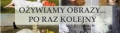 OŻYWIAMY OBRAZY... ZNOWU