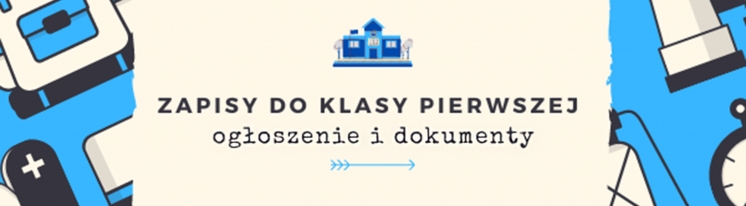 HARMONOGRAM REKRUTACJI DO KLASY PIERWSZEJ