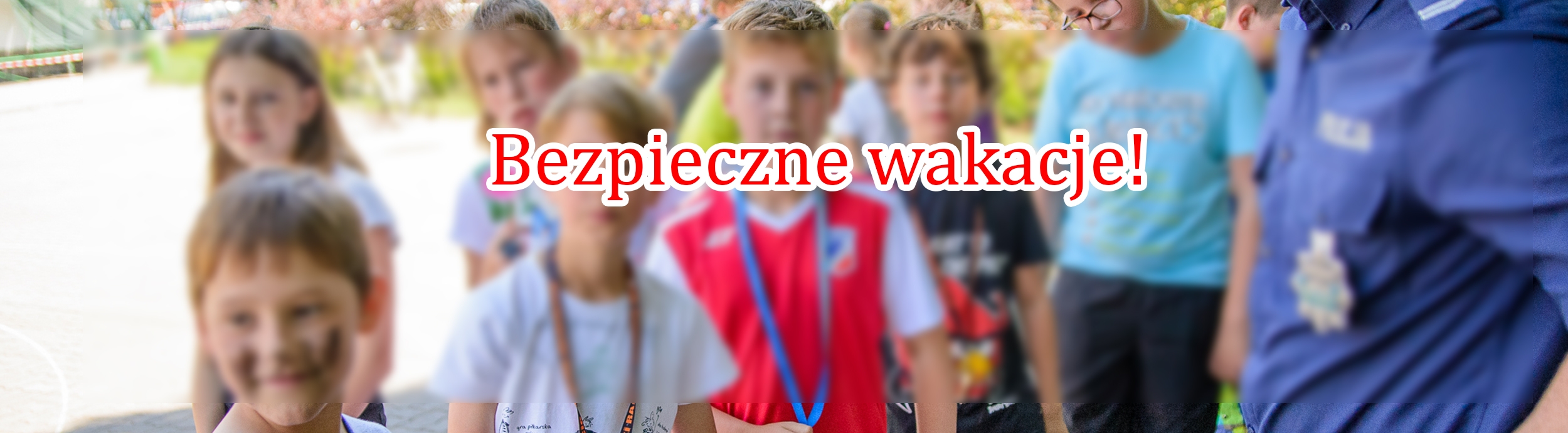 BEZPIECZNE WAKACJE 2021