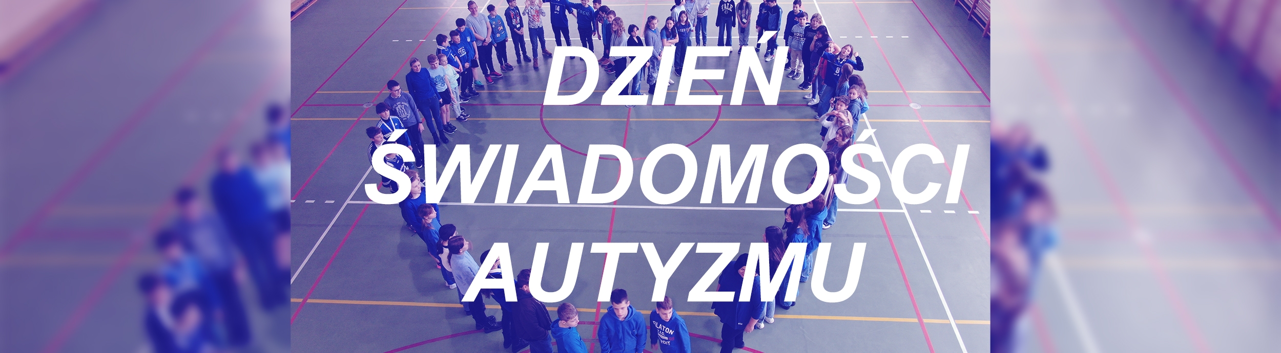 DZIEŃ ŚWIADOMOŚCI AUTYZMU