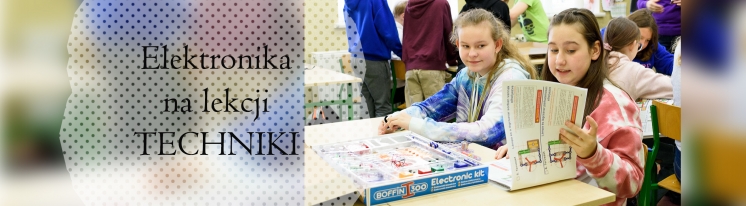 ELEKTRONIKA NA LEKCJI TECHNIKI