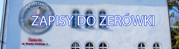 ZAPISY DO ODDZIAŁU PRZEDSZKOLNEGO 2021/2022
